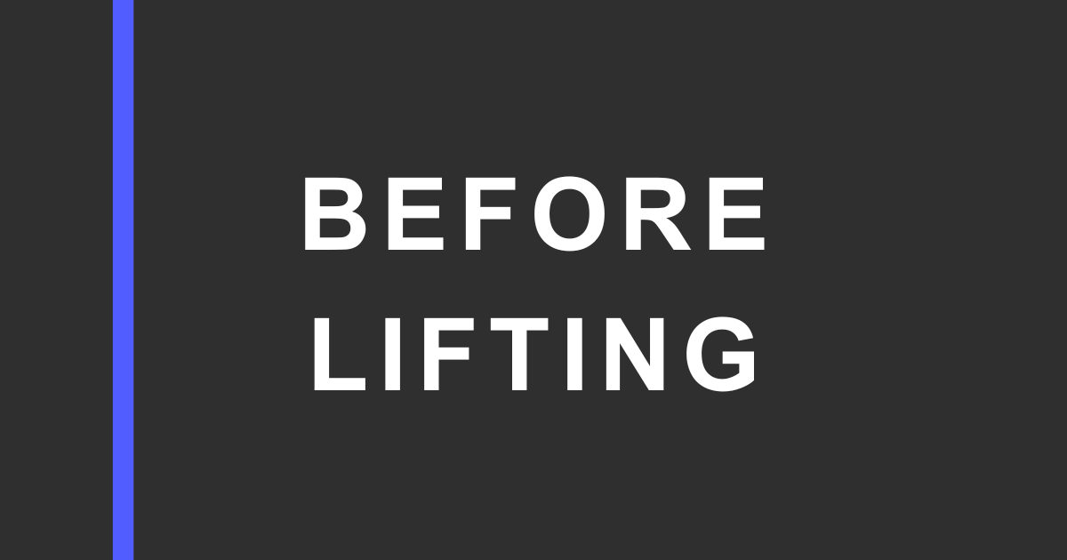 Dark charcoal graphic with a vertical blue bar on the left and large white text reading “BEFORE LIFTING” on the right.